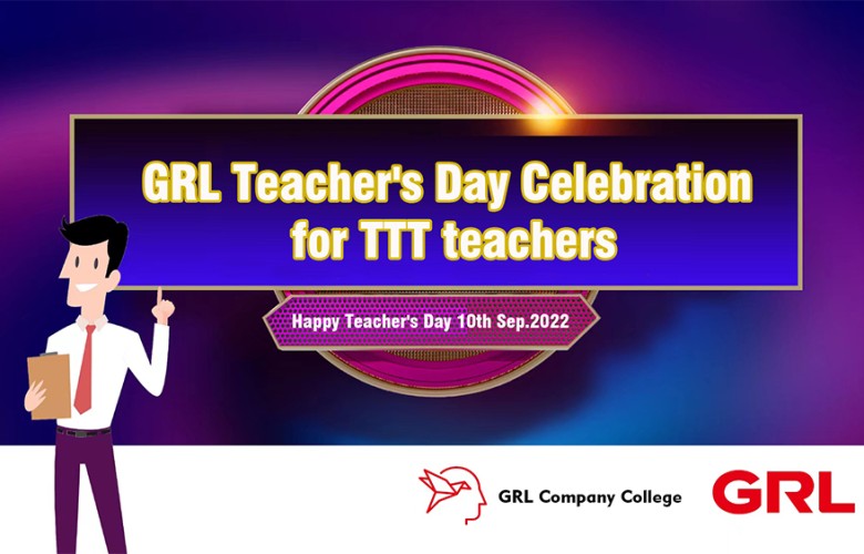 GRL Teacher’s Day Celebration for TTT teachers